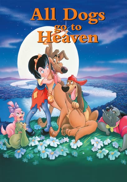 All Dogs Go to Heaven