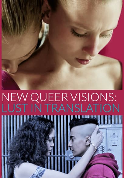 New Queer Visions: Lust in Translation