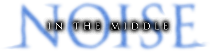 Noise in the Middle