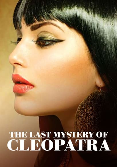 The Last Mystery of Cleopatra