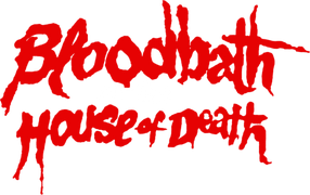 Bloodbath at the House of Death