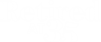 Retired at 35