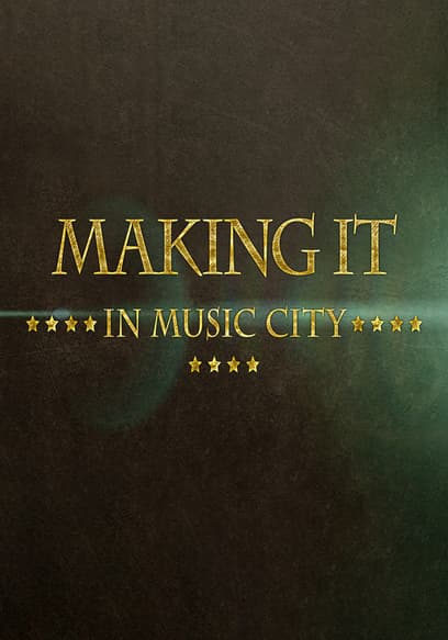 Making It in Music City