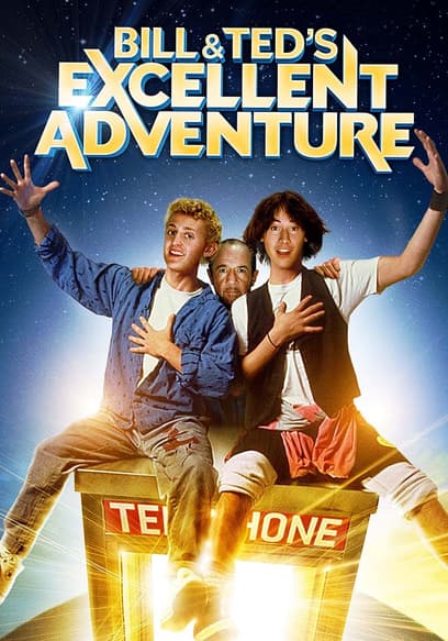 Bill & Ted's Excellent Adventure