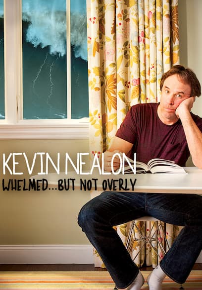 Kevin Nealon: Whelmed, But Not Overly