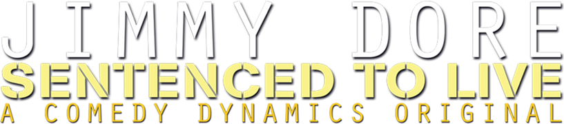 Jimmy Dore: Sentenced to Live