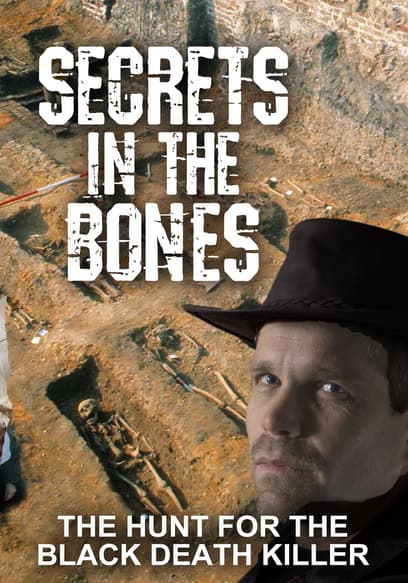 Secrets in the Bones: The Hunt for the Black Death Killer