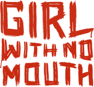 Girl with No Mouth