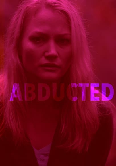 Abducted
