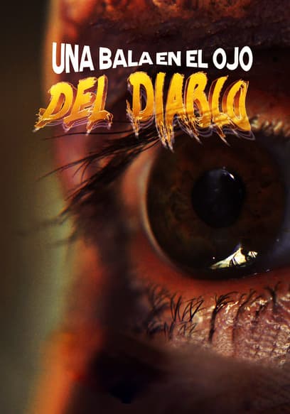 Una bala en el ojo del Diablo