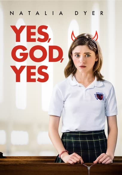 Yes, God, Yes poster