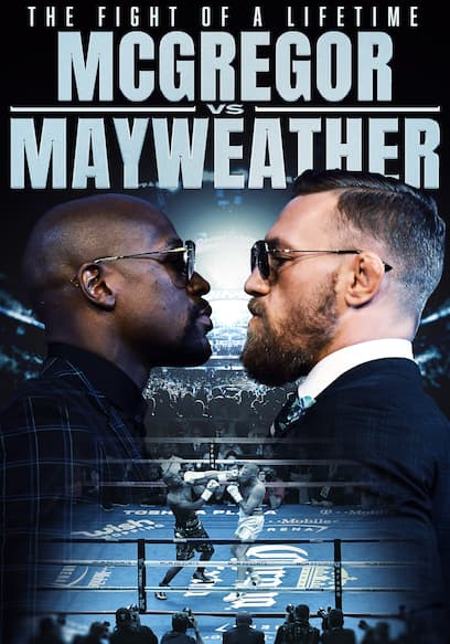 The Fight of a Lifetime: Mcgregor vs Mayweather