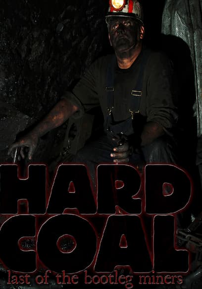 Hard Coal: Last of the Bootleg Miners