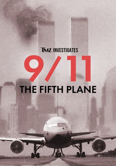 TMZ Investigates: 9/11: The Fifth Plane