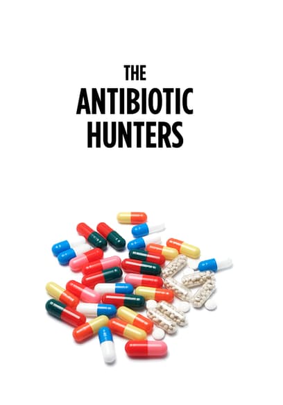 The Antibiotic Hunters poster