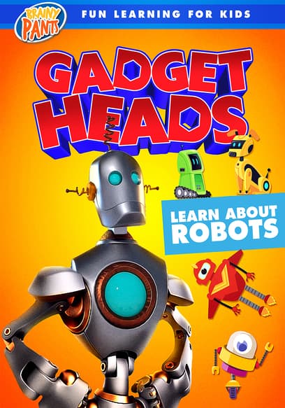 Gadget Heads: Learn About Robots