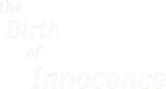 The Birth of Innocence