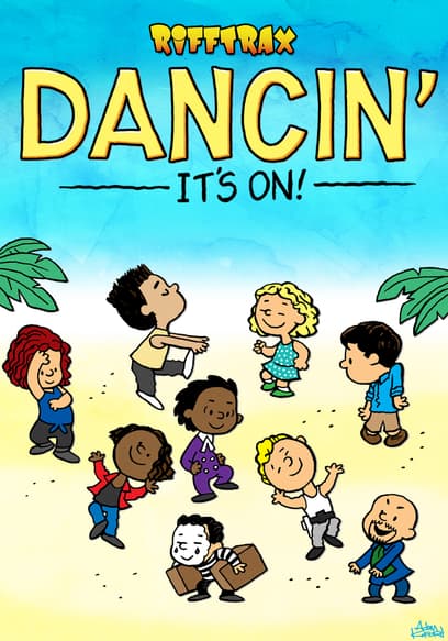 RiffTrax:
Dancin' It's On!