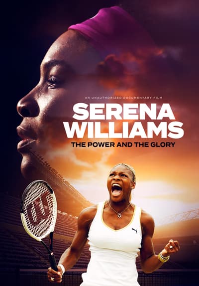 Serena Williams: The Power and the Glory