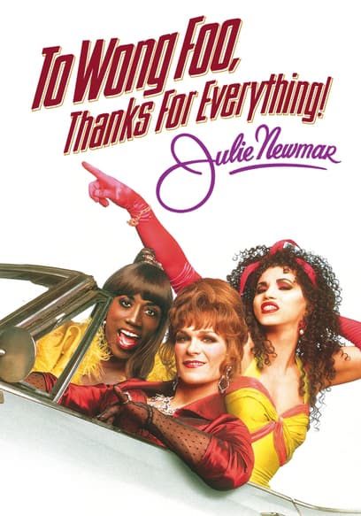 To Wong Foo, Thanks for Everything! Julie Newmar