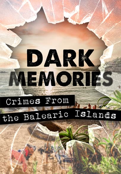 Dark Memories: Crimes From the Balearic Islands