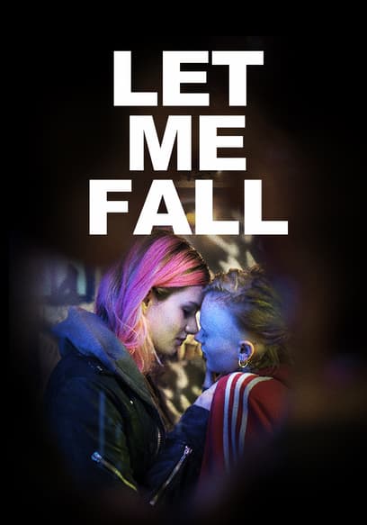 Let Me Fall Trailer