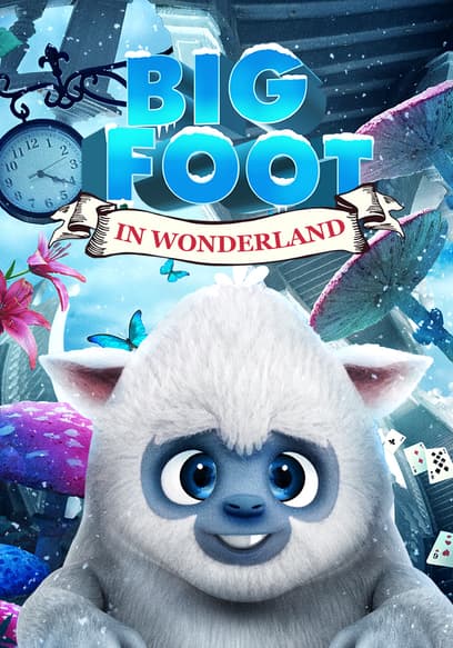 Bigfoot in Wonderland