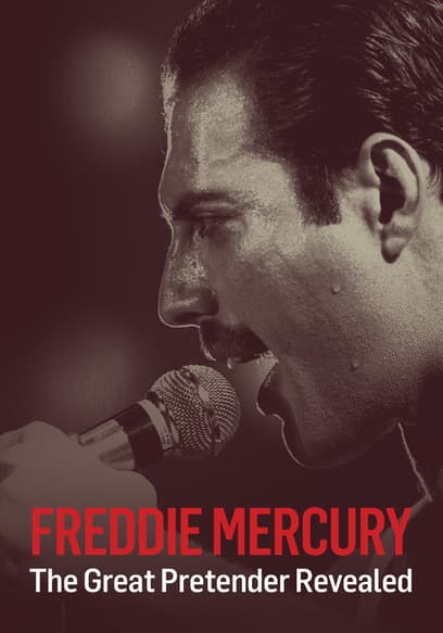 Freddie Mercury: The Great Pretender Revealed