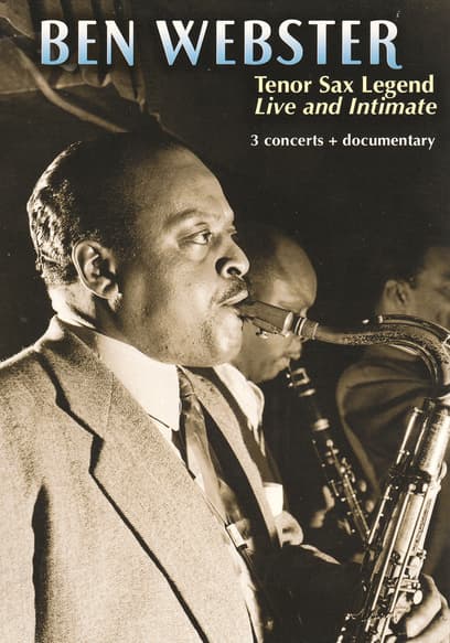 Ben Webster: Tenor Sax Legend - Live & Intimate