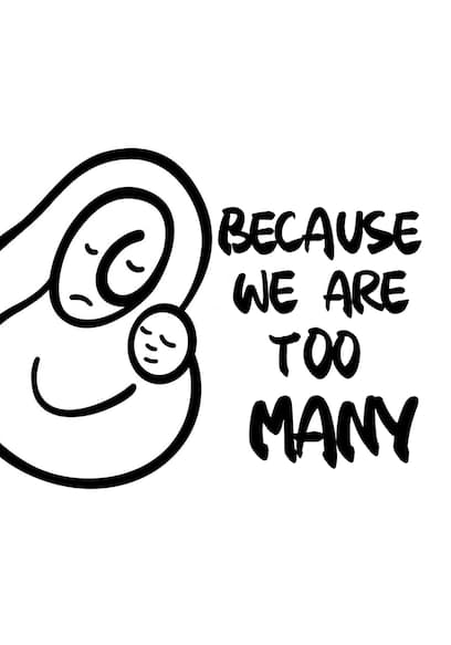 Because We Are Too Many