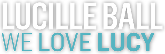 Lucille Ball: We Love Lucy