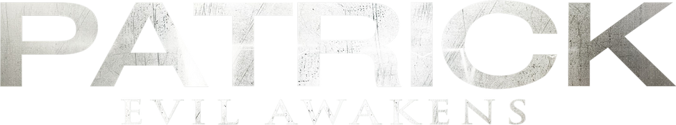 Patrick: Evil Awakens