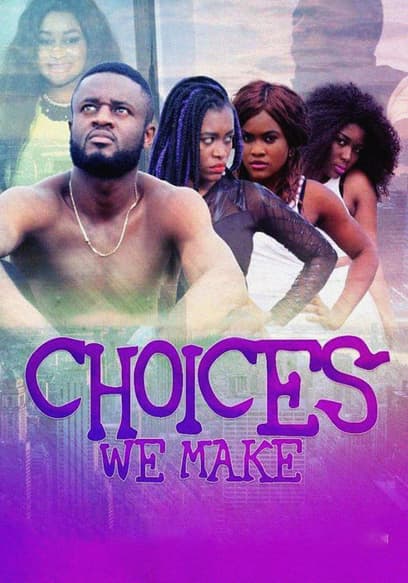 Choices We Make