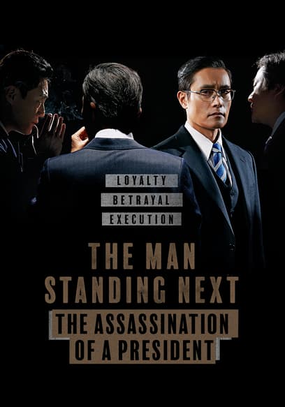 The Man Standing Next: The Assassination of a President