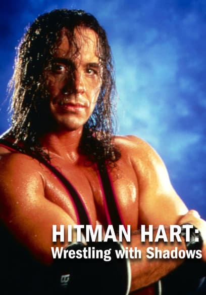 Hitman Hart: Wrestling with Shadows