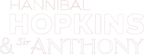 Hannibal Hopkins & Sir Anthony