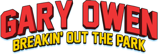 Gary Owen: Breakin' Out the Park