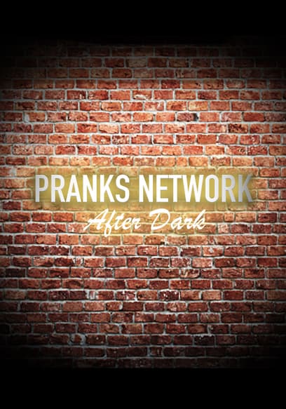 Pranks Network After Dark