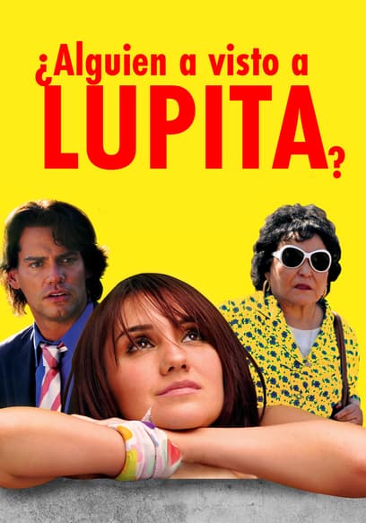 ¿Alguien ha visto a Lupita?