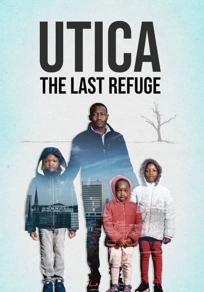Utica: The Last Refuge
