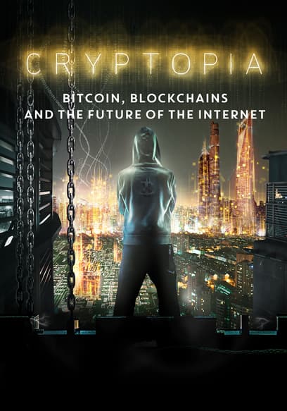 Cryptopia: Bitcoin, Blockchains and the Future of the Internet