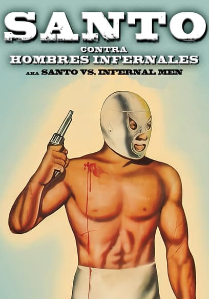 Santo vs. Hombres Infernales (Santo vs. Infernal Men)