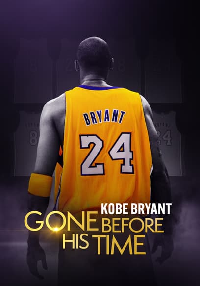 Gone Before His Time: Kobe Bryant