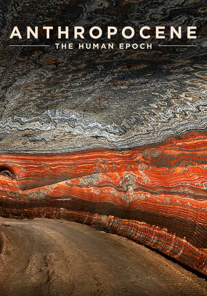 Anthropocene: The Human Epoch