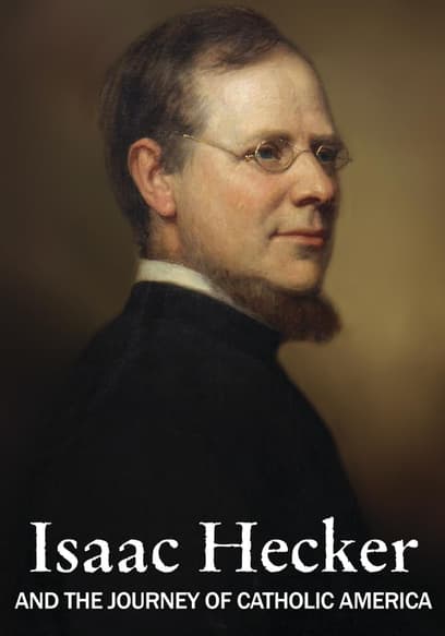 Isaac Hecker and the Journey of Catholic America