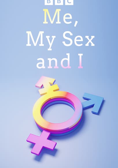 Me, My Sex and I