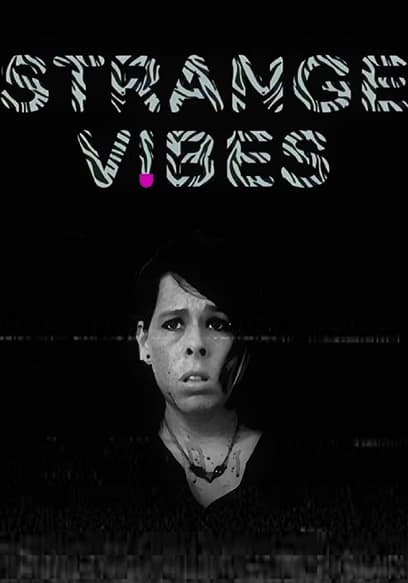Strange Vibes