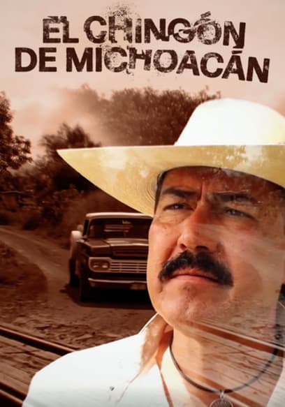 El Chingón De Michoacan