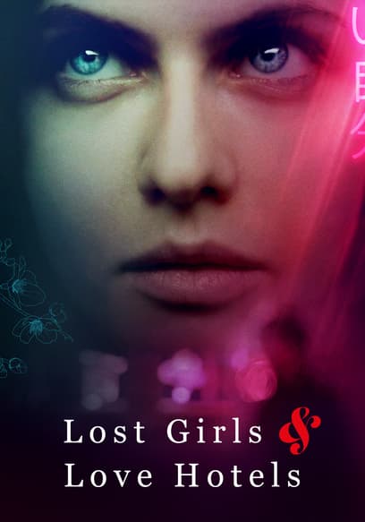 Lost Girls & Love Hotels poster