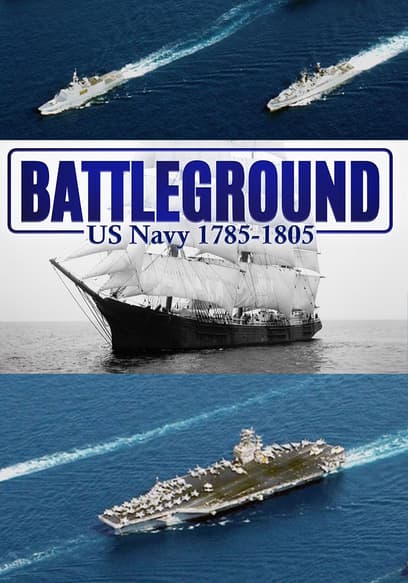 Battleground: US Navy 1785 - 1805